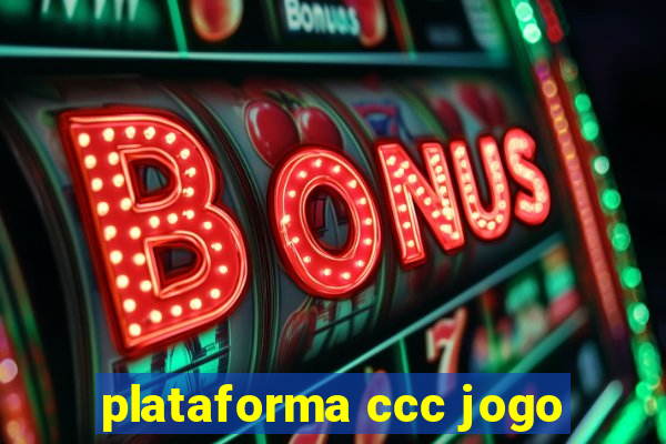 plataforma ccc jogo